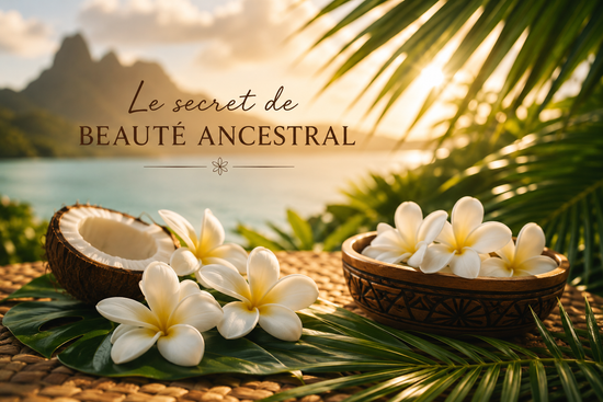 Monoï de Tahiti : Le secret de beauté ancestral
